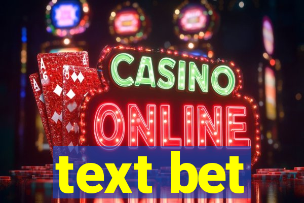 text bet