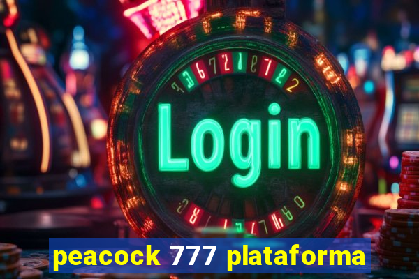 peacock 777 plataforma