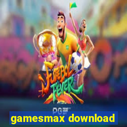 gamesmax download