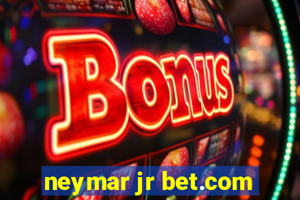 neymar jr bet.com