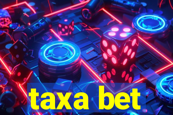 taxa bet