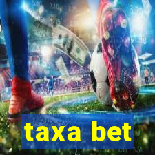 taxa bet