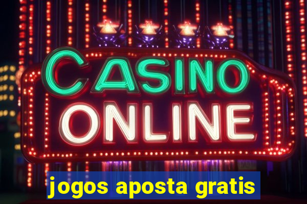 jogos aposta gratis