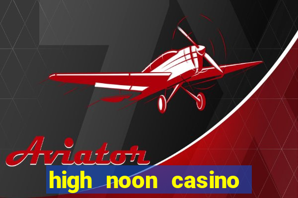 high noon casino bonus codes