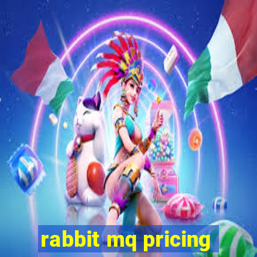 rabbit mq pricing