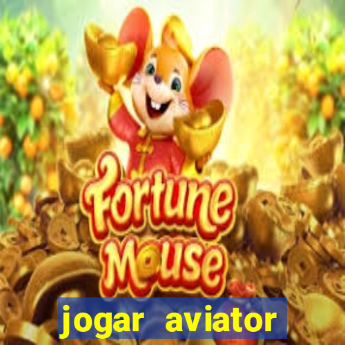 jogar aviator online grátis betano