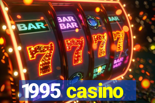 1995 casino