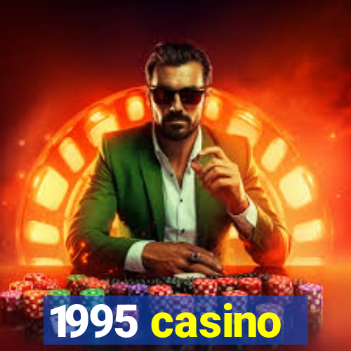 1995 casino