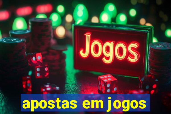 apostas em jogos