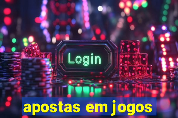 apostas em jogos