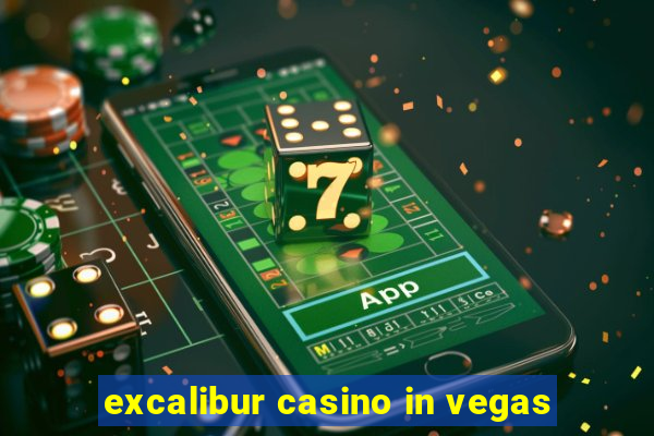 excalibur casino in vegas