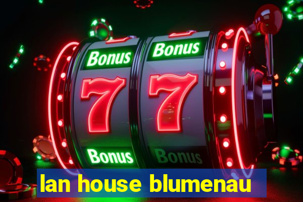 lan house blumenau