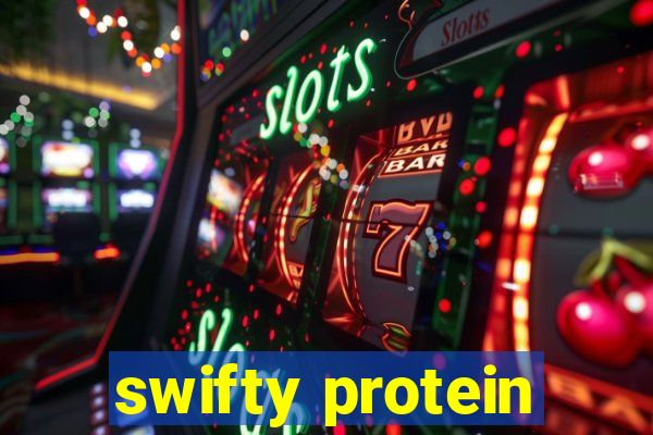 swifty protein