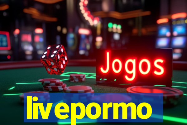 livepormo