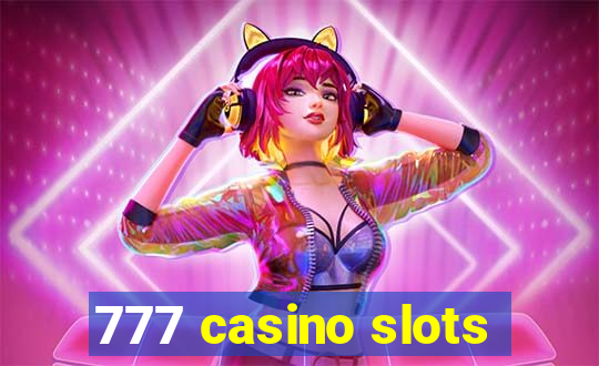 777 casino slots