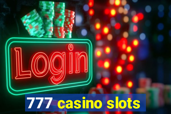 777 casino slots