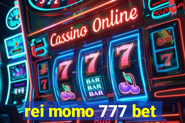 rei momo 777 bet