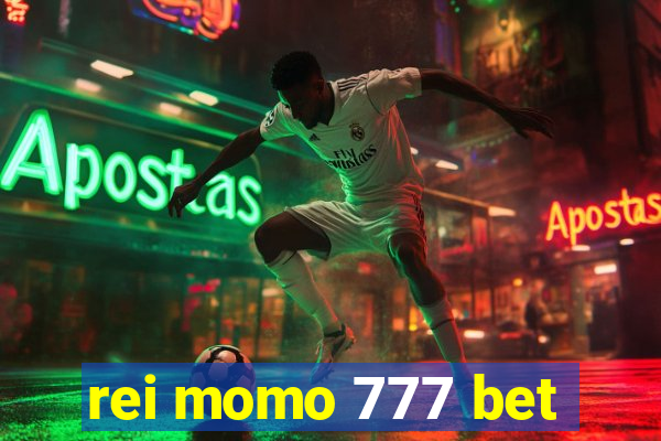 rei momo 777 bet