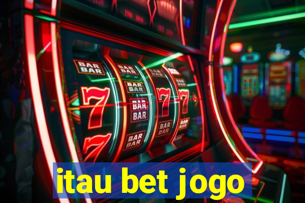 itau bet jogo