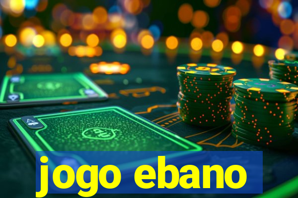 jogo ebano