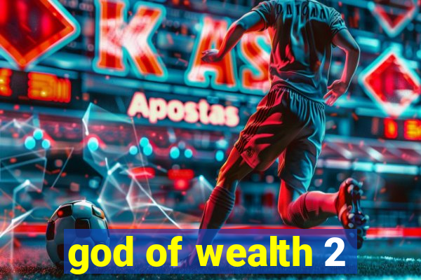 god of wealth 2