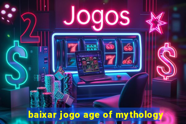 baixar jogo age of mythology