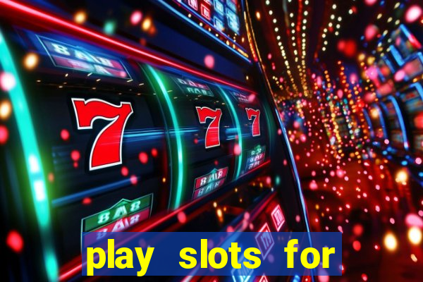 play slots for free no download