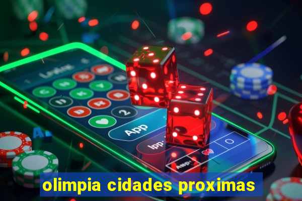 olimpia cidades proximas