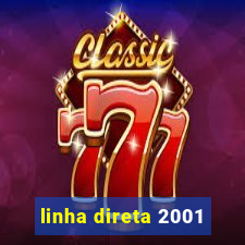 linha direta 2001