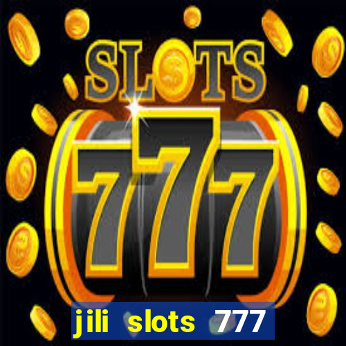 jili slots 777 lucky casino