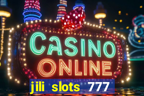 jili slots 777 lucky casino