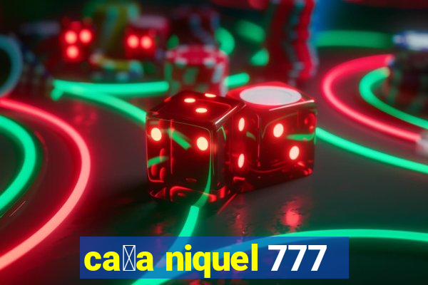 ca莽a niquel 777