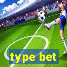 type bet