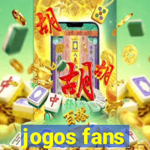 jogos fans