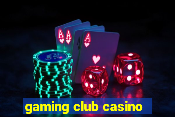 gaming club casino