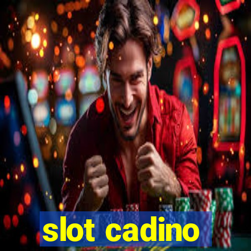 slot cadino