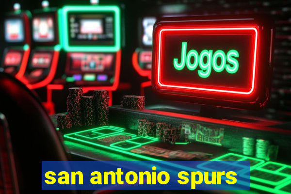 san antonio spurs