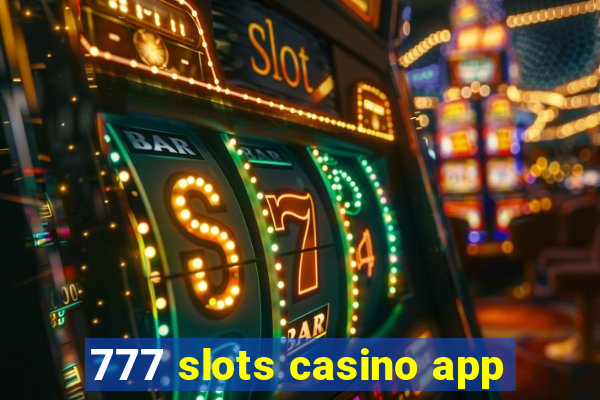 777 slots casino app