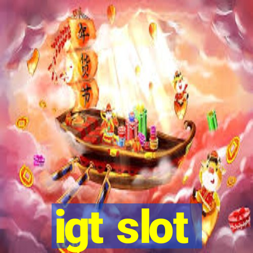 igt slot