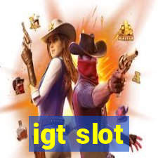 igt slot