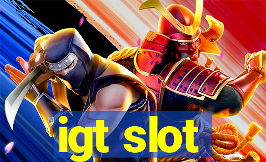 igt slot