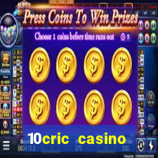 10cric casino welcome bonus