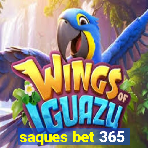 saques bet 365