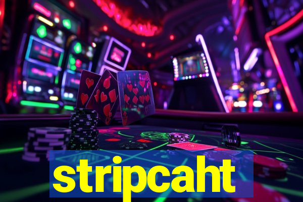 stripcaht