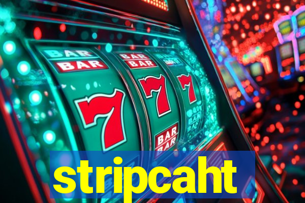 stripcaht