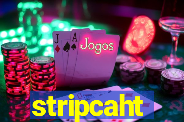 stripcaht