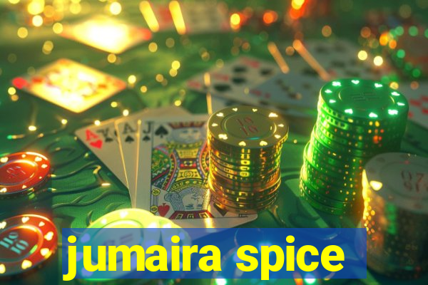 jumaira spice