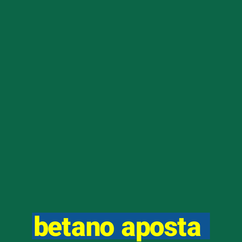 betano aposta