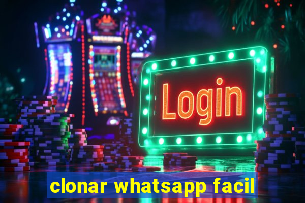 clonar whatsapp facil