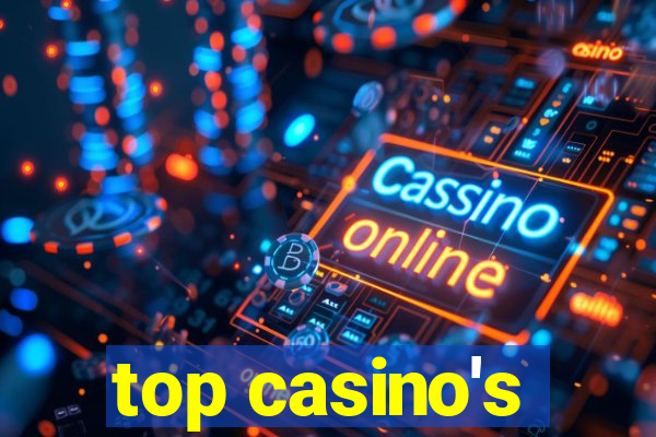 top casino's